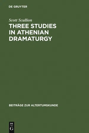 Three Studies in Athenian Dramaturgy