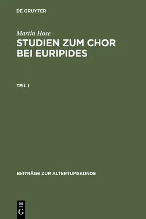 Martin Hose: Studien zum Chor bei Euripides. Teil 1