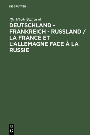 Deutschland – Frankreich – Rußland / La France et l'Allemagne face à la Russie