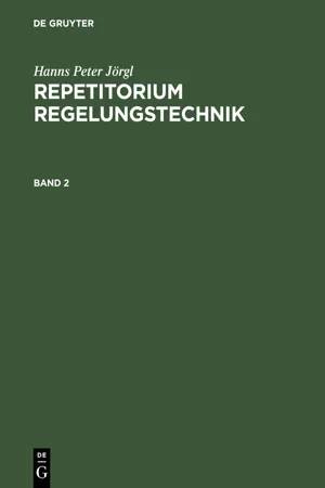 Hanns Peter Jörgl: Repetitorium Regelungstechnik. Band 2