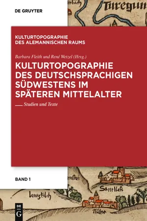 Kulturtopographie des deutschsprachigen Südwestens im späteren Mittelalter