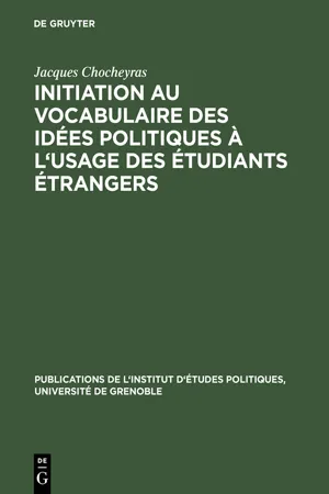 Initiation au vocabulaire des idées politiques à l'usage des étudiants étrangers