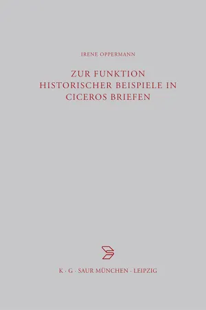 Zur Funktion historischer Beispiele in Ciceros Briefen