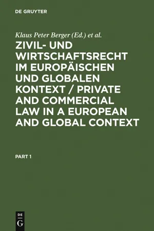 Zivil- und Wirtschaftsrecht im Europäischen und Globalen Kontext / Private and Commercial Law in a European and Global Context