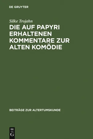 Die auf Papyri erhaltenen Kommentare zur Alten Komödie