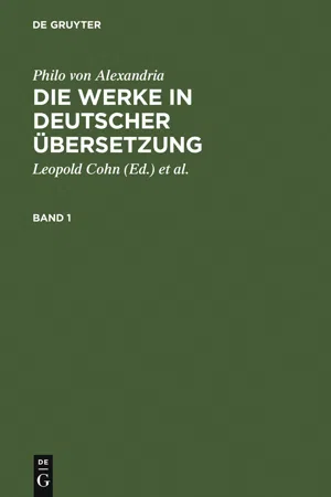 Philo von Alexandria: Die Werke in deutscher Übersetzung. Band 1