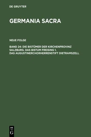 Die Bistümer der Kirchenprovinz Salzburg. Das Bistum Freising 1. Das Augustinerchorherrenstift Dietramszell