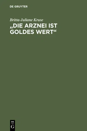 "Die Arznei ist Goldes wert"