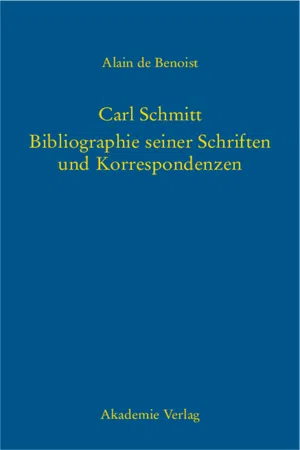 Carl Schmitt – Bibliographie seiner Schriften und Korrespondenzen