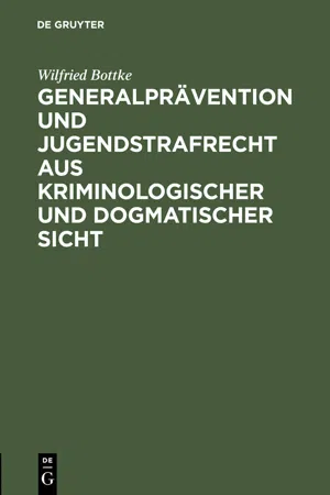 Generalprävention und Jugendstrafrecht aus kriminologischer und dogmatischer Sicht