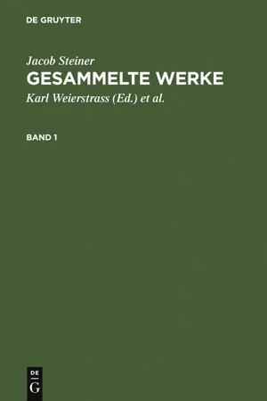 Jacob Steiner: Gesammelte Werke. Band 1