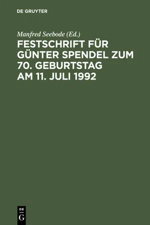 Festschrift für Günter Spendel zum 70. Geburtstag am 11. Juli 1992