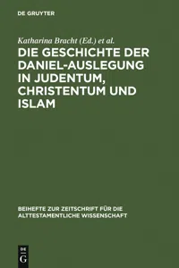 Die Geschichte der Daniel-Auslegung in Judentum, Christentum und Islam_cover