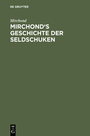 Mirchond's Geschichte der Seldschuken