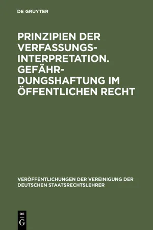 Prinzipien der Verfassungsinterpretation. Gefährdungshaftung im öffentlichen Recht