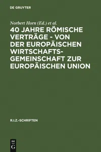 40 Jahre Römische Verträge - Von der Europäischen Wirtschaftsgemeinschaft zur Europäischen Union_cover