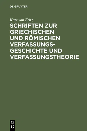 Schriften zur griechischen und römischen Verfassungsgeschichte und Verfassungstheorie