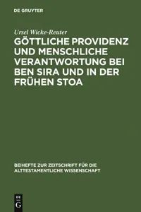 Göttliche Providenz und menschliche Verantwortung bei Ben Sira und in der Frühen Stoa_cover