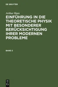 Arthur Haas: Einführung in die theoretische Physik mit besonderer Berücksichtigung ihrer modernen Probleme. Band 2_cover