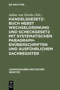 Handelsgesetzbuch nebst Wechselordnung und Scheckgesetz mit systematischen Paragraphenüberschriften und ausführlichem Sachregister_cover