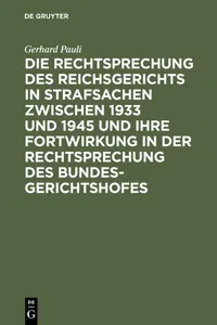 Die Rechtsprechung des Reichsgerichts in Strafsachen zwischen 1933 und 1945 und ihre Fortwirkung in der Rechtsprechung des Bundesgerichtshofes_cover