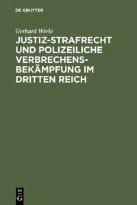 Justiz-Strafrecht und polizeiliche Verbrechensbekämpfung im Dritten Reich_cover