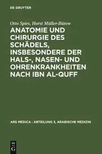 Anatomie und Chirurgie des Schädels, insbesondere der Hals-, Nasen- und Ohrenkrankheiten nach Ibn al-Quff_cover