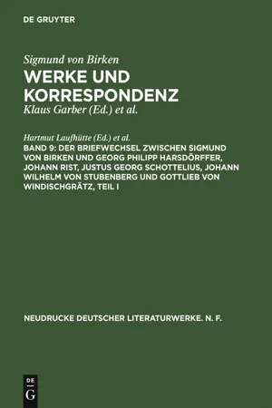 Der Briefwechsel zwischen Sigmund von Birken und Georg Philipp Harsdörffer, Johann Rist, Justus Georg Schottelius, Johann Wilhelm von Stubenberg und Gottlieb von Windischgrätz