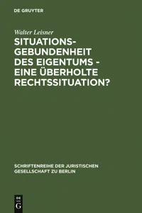 Situationsgebundenheit des Eigentums - eine überholte Rechtssituation?_cover