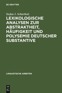 Lexikologische Analysen zur Abstraktheit, Häufigkeit und Polysemie deutscher Substantive_cover