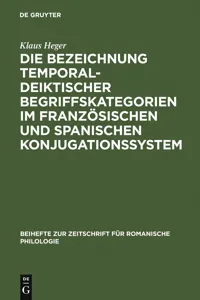 Die Bezeichnung temporal-deiktischer Begriffskategorien im französischen und spanischen Konjugationssystem_cover