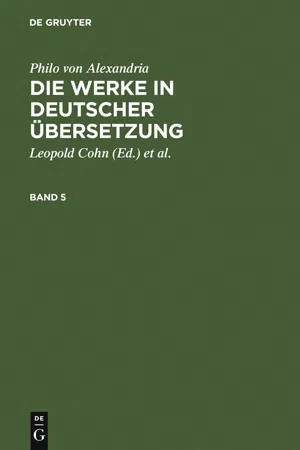 Philo von Alexandria: Die Werke in deutscher Übersetzung. Band 5