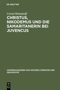 Christus, Nikodemus und die Samaritanerin bei Juvencus_cover