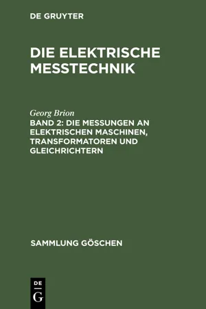 Die Messungen an elektrischen Maschinen, Transformatoren und Gleichrichtern