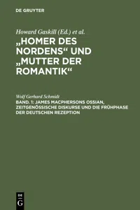 Bd. 1: James Macphersons Ossian, zeitgenössische Diskurse und die Frühphase der deutschen Rezeption. Bd. 2: Die Haupt- und Spätphase der deutschen Rezeption. Bibliographie internationaler Quellentexte und Forschungsliteratur_cover