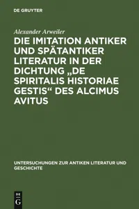 Die Imitation antiker und spätantiker Literatur in der Dichtung "De spiritalis historiae gestis" des Alcimus Avitus_cover