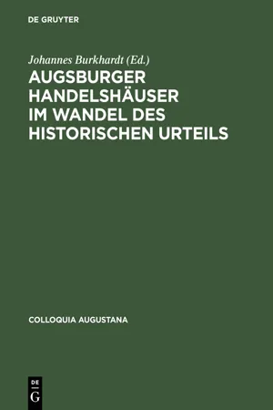 Augsburger Handelshäuser im Wandel des historischen Urteils