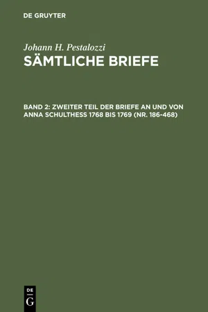 Zweiter Teil der Briefe an und von Anna Schulthess 1768 bis 1769 (Nr. 186-468)