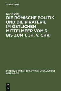 Die römische Politik und die Piraterie im östlichen Mittelmeer vom 3. bis zum 1. Jh. v. Chr._cover