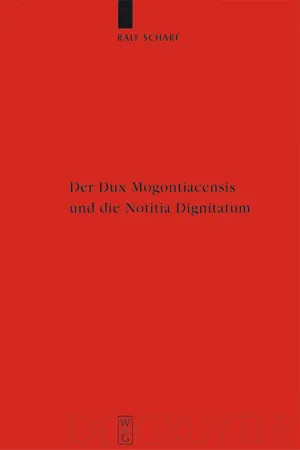 Der Dux Mogontiacensis und die Notitia Dignitatum