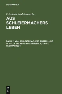 Von Schleiermachers Anstellung in Halle bis an sein Lebensende, den 12. Februar 1834_cover