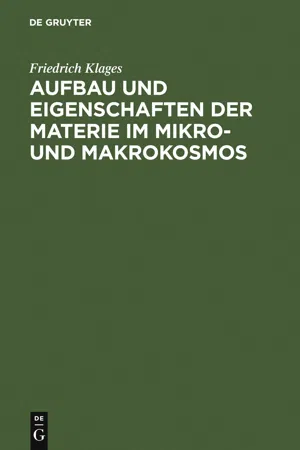 Aufbau und Eigenschaften der Materie im Mikro- und Makrokosmos