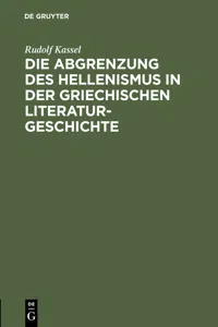 Die Abgrenzung des Hellenismus in der griechischen Literaturgeschichte_cover