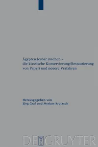 Ägypten lesbar machen - die klassische Konservierung/Restaurierung von Papyri und neuere Verfahren_cover