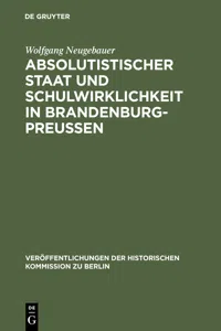 Absolutistischer Staat und Schulwirklichkeit in Brandenburg-Preussen_cover