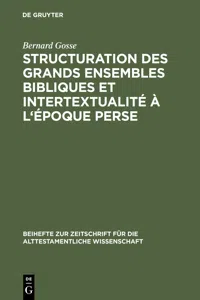 Structuration des grands ensembles bibliques et intertextualité à l'époque perse_cover