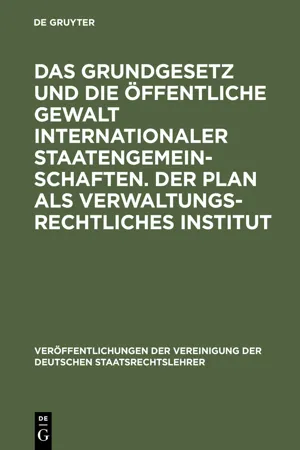 Das Grundgesetz und die öffentliche Gewalt internationaler Staatengemeinschaften. Der Plan als verwaltungsrechtliches Institut