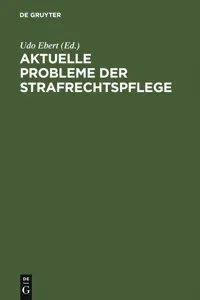 Aktuelle Probleme der Strafrechtspflege_cover