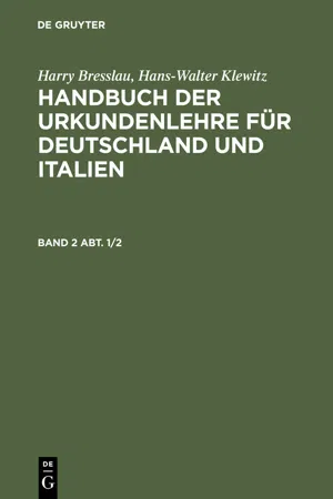 Harry Bresslau; Hans-Walter Klewitz: Handbuch der Urkundenlehre für Deutschland und Italien. Band 2, Abt. 1/2