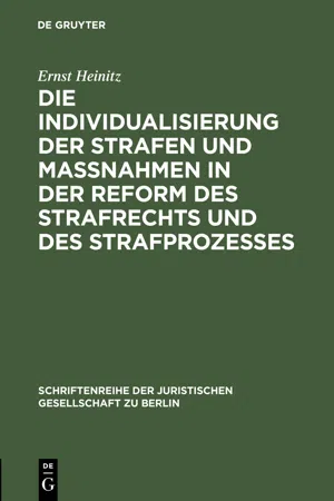 Die Individualisierung der Strafen und Maßnahmen in der Reform des Strafrechts und des Strafprozesses